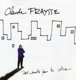 Claude Fraysse - Des mots pour te dire
