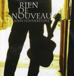 John Featherstone - RIEN DE NOUVEAU