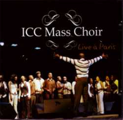 ICC Mass Choir - Live � Paris