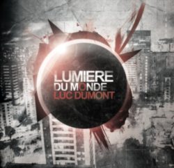 Luc Dumont - Lumi�re du monde