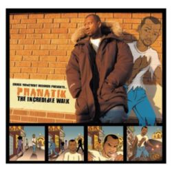 Phanatik - the incredible walk