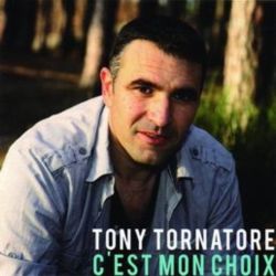 Tony Tornatore - C'est mon choix