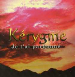 KERYGME - JE T�AI PARDONNE