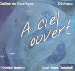 DE COURREGES & DEDICACE - A CIEL OUVERT