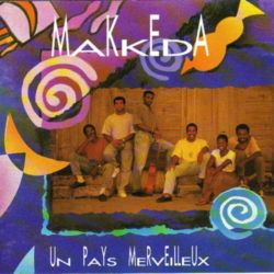 MAKKEDA - UN PAYS MERVEILLEUX