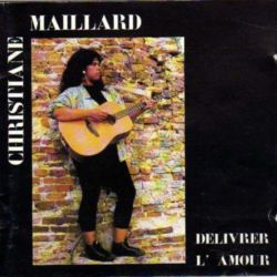 CHRISTINE MAILLARD - DELIVRER L�AMOUR