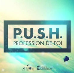 P.U.S.H - Profession de foi